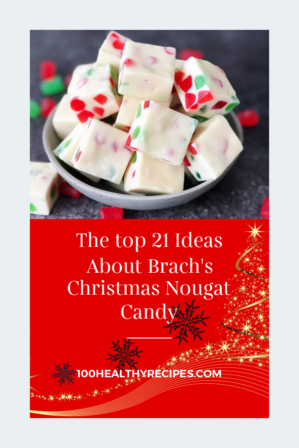 The Top 21 Ideas About Brach's Christmas Nougat Candy – Best Diet And ...